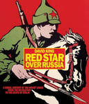 Red Star over Russia: A Visual History of the Soviet Union from 1917 to the Death of Stalin w sklepie internetowym Libristo.pl