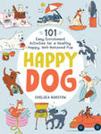Happy Dog: 101 Easy Enrichment Activities for a Healthy, Happy, Well-Behaved Pup w sklepie internetowym Libristo.pl