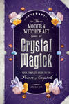 The Modern Witchcraft Book of Crystal Magick: Your Complete Guide to the Power of Crystals w sklepie internetowym Libristo.pl
