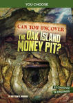 Can You Uncover the Oak Island Money Pit?: An Interactive Treasure Adventure w sklepie internetowym Libristo.pl