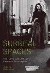 Surreal Spaces: The Life and Art of Leonora Carrington w sklepie internetowym Libristo.pl