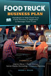 Food Truck Business Plan Handbook to Help Food Truck Event Planners or Beginners to Manage Food Trucks. Strategies of Interior Décor, Food Choices, So w sklepie internetowym Libristo.pl