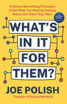 What's in It for Them?: 9 Genius Networking Principles to Get What You Want by Helping Others Get What They Want w sklepie internetowym Libristo.pl