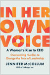 In Her Own Voice: A Woman's Rise to Ceo: Overcoming Hurdles to Change the Face of Leadership w sklepie internetowym Libristo.pl