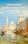 A Venezia lucean le stelle. Personaggi e storie di una romantica invasione w sklepie internetowym Libristo.pl