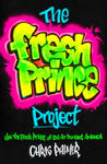 The Fresh Prince Project: How the Fresh Prince of Bel-Air Remixed America w sklepie internetowym Libristo.pl