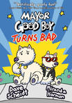 Mayor Good Boy Turns Bad: (A Graphic Novel) w sklepie internetowym Libristo.pl