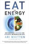 Eat for Energy: How to Beat Fatigue, Supercharge Your Mitochondria, and Unlock All-Day Energy w sklepie internetowym Libristo.pl