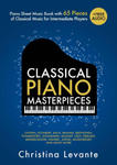 Classical Piano Masterpieces. Piano Sheet Music Book with 65 Pieces of Classical Music for Intermediate Players (+Free Audio) w sklepie internetowym Libristo.pl