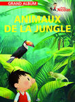 ANIMAUX DE LA JUNGLE - GRAND ALBUM LE PETIT NICOLAS w sklepie internetowym Libristo.pl