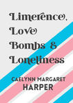 Limerence, Love Bombs & Loneliness w sklepie internetowym Libristo.pl