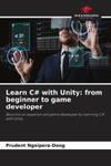 Learn C# with Unity: from beginner to game developer w sklepie internetowym Libristo.pl