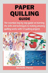 PAPER QUILLING GUIDE w sklepie internetowym Libristo.pl