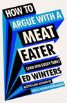 How to Argue With a Meat Eater (And Win Every Time) w sklepie internetowym Libristo.pl