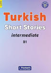 Intermediate Turkish Short Stories - Based on a comprehensive grammar and vocabulary framework (CEFR B1) - with quizzes , full answer key and online a w sklepie internetowym Libristo.pl