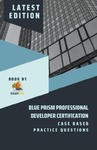 Blue Prism Professional Developer Certification Case Based Practice Questions - Latest Edition 2023 w sklepie internetowym Libristo.pl