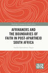 Afrikaners and the Boundaries of Faith in Post-Apartheid South Africa w sklepie internetowym Libristo.pl
