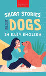 Short Stories About Dogs in Easy English w sklepie internetowym Libristo.pl