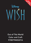 DISNEY WISH OUT OF THIS WORLD COLOR & CR w sklepie internetowym Libristo.pl