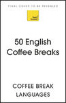 50 English Coffee Breaks: Short Activities to Improve Your English One Cup at a Time w sklepie internetowym Libristo.pl