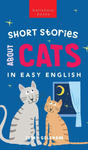 Short Stories About Cats in Easy English w sklepie internetowym Libristo.pl