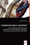 Englishmen Born and Bred? - Cultural Hybridity and Concepts of Englishness in Hanif Kureishi's The Buddha of Suburbia and Zadie Smith's White Teeth w sklepie internetowym Libristo.pl