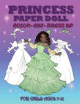 Princess Paper Doll for Girls Ages 7-12; Cut, Color, Dress up and Play. Coloring book for kids w sklepie internetowym Libristo.pl