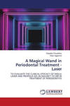 A Magical Wand in Periodontal Treatment - Laser w sklepie internetowym Libristo.pl