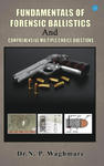 Fundamentals of Forensic Ballistics and Comprehensive - Multiple Choice Questions w sklepie internetowym Libristo.pl