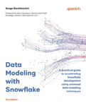 Data Modeling with Snowflake: A practical guide to accelerating Snowflake development using universal data modeling techniques w sklepie internetowym Libristo.pl