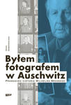 Byłem fotografem w Auschwitz. w sklepie internetowym Libristo.pl