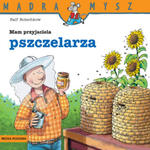 Mądra Mysz Mam przyjaciela pszczelarza w sklepie internetowym Libristo.pl