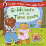 Goldilocks and the Three Bears: Ladybird First Favourite Tales w sklepie internetowym Libristo.pl