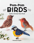 Pom-POM Birds: Craft an Artisan Yarn Flock w sklepie internetowym Libristo.pl