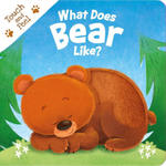 What Does Bear Like?: Touch & Feel Board Book w sklepie internetowym Libristo.pl