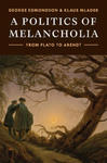 A Politics of Melancholia – From Plato to Arendt w sklepie internetowym Libristo.pl