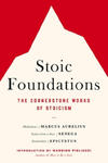 Stoic Foundations: The Cornerstone Works of Stoicism w sklepie internetowym Libristo.pl