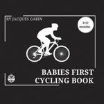 Babies First Cycling Book: Black and White High Contrast Baby Book 0-12 Months on Cycling w sklepie internetowym Libristo.pl