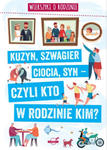 Wierszyki o rodzinie Kuzyn, szwagier, ciocia, syn - czyli kto w rodzinie kim? w sklepie internetowym Libristo.pl