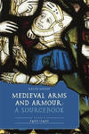 Medieval Arms and Armour: A Sourcebook. Volume II: 1400–1450 w sklepie internetowym Libristo.pl