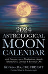 2024 Astrological Moon Calendar with Empowerment Meditations, Angels, Affirmations, Crystals & Essential Oils w sklepie internetowym Libristo.pl