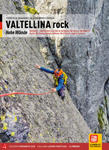 Valtellina rock. Pareti. Multipitch sportive e trad in Val Gerola, Val Masino, Val Malenco, Aprica, Val Grosina, Bormio, Valfurva, Val di Dentro, Lagh w sklepie internetowym Libristo.pl