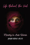 Life Behind the Veil - Ministry to Arab Women w sklepie internetowym Libristo.pl