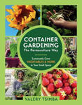 Container Gardening--The Permaculture Way: Sustainably Grow Vegetables and More in Your Small Space w sklepie internetowym Libristo.pl