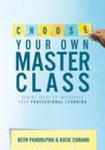 Choose Your Own Master Class: Urgent Ideas to Invigorate Your Professional Learning (Be the Master of Your Own Professional Learning with This Essen w sklepie internetowym Libristo.pl