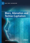 Marx, Alienation and Techno-Capitalism w sklepie internetowym Libristo.pl