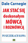 Jak stać się doskonałym mówcą i rozmówcą. Po szczeblach słowa wyd. 2023 w sklepie internetowym Libristo.pl