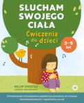 Słucham swojego ciała Ćwiczenia dla dzieci w sklepie internetowym Libristo.pl