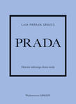 Prada. Historia kultowego domu mody w sklepie internetowym Libristo.pl