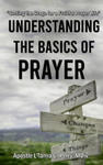 Understanding the Basics of Prayer: Setting the Stage for a Fruitful Prayer Life w sklepie internetowym Libristo.pl